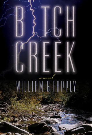 Bitch Creek (2005) by William G. Tapply