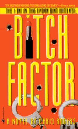 Bitch Factor (1998) by Chris Rogers