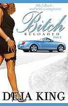 Bitch Reloaded (2007) by Deja King