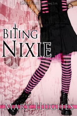 Biting Nixie (2009) by Mary Hughes