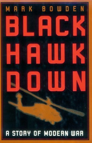 Black Hawk Down (1999) by Mark Bowden