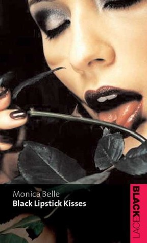 Black Lipstick Kisses (2004) by Monica Belle