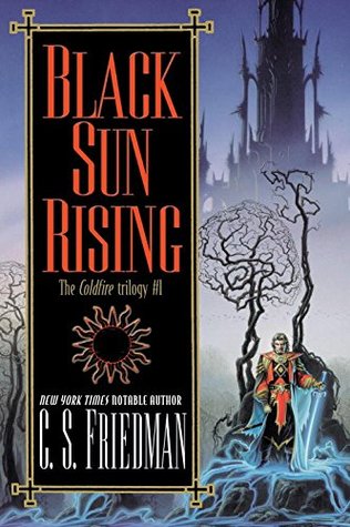 Black Sun Rising (2005) by C.S. Friedman