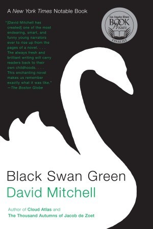 Black Swan Green (2007) by David Mitchell
