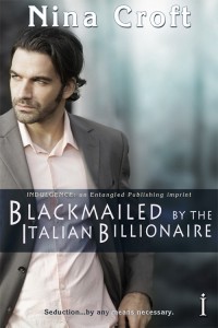Blackmailed by the Italian Billionaire (2012) by Nina Croft
