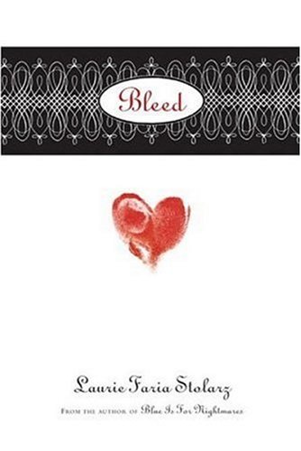 Bleed (2006) by Laurie Faria Stolarz