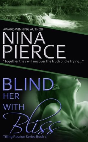 Blind Her with Bliss (2011)