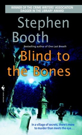 Blind To The Bones (2006) by Stephen Booth