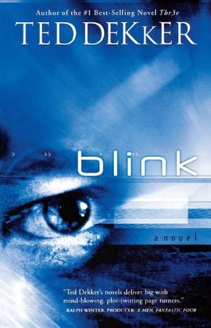 Blink (2004) by Ted Dekker