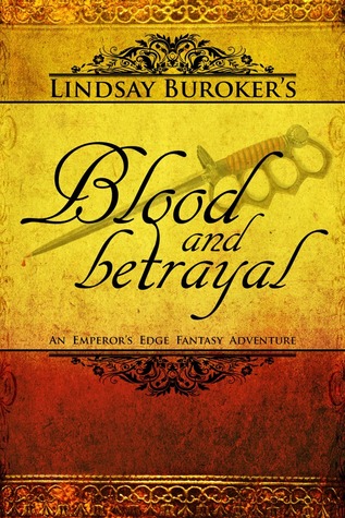 Blood and Betrayal (2012) by Lindsay Buroker