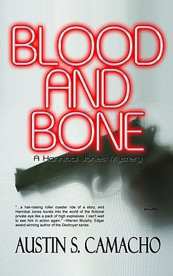 Blood and Bone (2006) by Austin S. Camacho