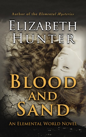 Blood and Sand (2013) by Elizabeth   Hunter