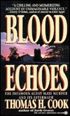Blood Echoes (1993) by Thomas H. Cook