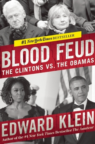 Blood Feud: The Clintons vs. the Obamas (2014) by Edward Klein