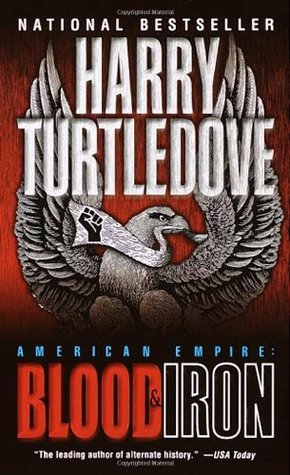 Blood & Iron (2002) by Harry Turtledove