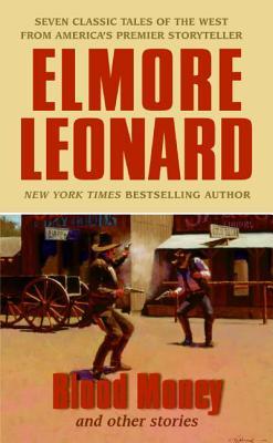 Blood Money and Other Stories (2006) by Elmore Leonard