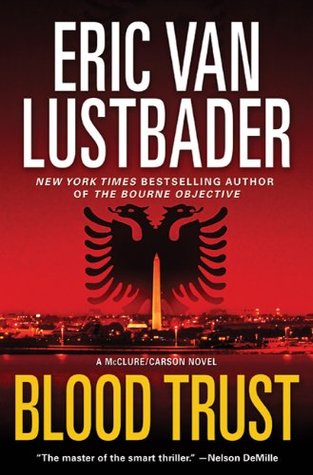 Blood Trust (2011) by Eric Van Lustbader