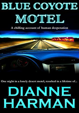 Blue Coyote Motel (2012) by Dianne Harman