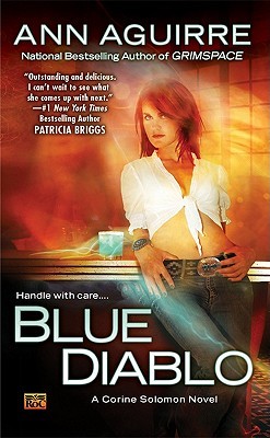 Blue Diablo (Corine Solomon, #1) (2009) by Ann Aguirre