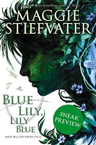 Blue Lily, Lily Blue (The Raven Cycle, #3) (2014) by Maggie Stiefvater
