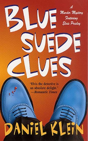 Blue Suede Clues (2003) by Daniel Klein