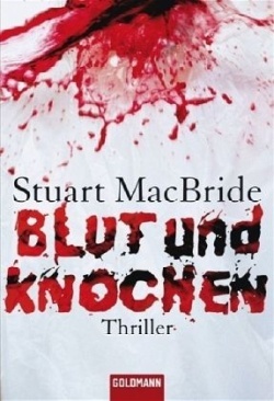 Blut Und Knochen (2008) by Stuart MacBride