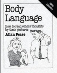 Body Language: How to Read Others' Thoughts by Their Gestures (1997) by Allan Pease