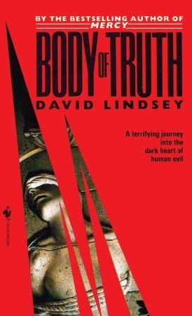 Body of Truth (1993) by David L. Lindsey