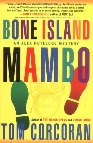 Bone Island Mambo (Alex Rutledge Series #3) (2001) by Tom Corcoran
