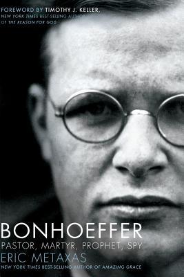 Bonhoeffer (International Edition): A Biography (2010) by Eric Metaxas