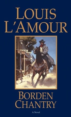 Borden Chantry (1988) by Louis L'Amour