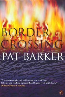 Border Crossing (2002) by Pat Barker