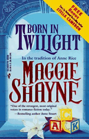 Born In Twilight (1997) by Maggie Shayne