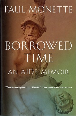 Borrowed Time: An AIDS Memoir (1998) by Paul Monette
