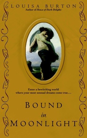 Bound in Moonlight (2007) by Louisa Burton
