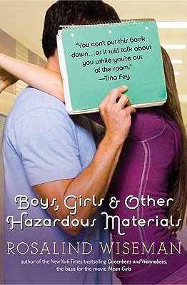 Boys, Girls and Other Hazardous Materials (2010) by Rosalind Wiseman