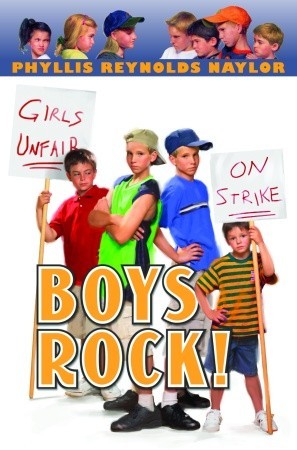 Boys Rock! (2005) by Phyllis Reynolds Naylor