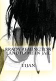 Brady Remington Landed Me in Jail (2012) by Tijan