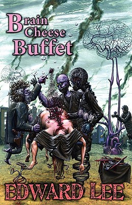 Brain Cheese Buffet (2010) by Edward Lee