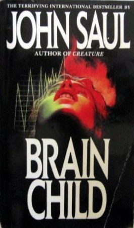 Brain Child (1985) by John Saul