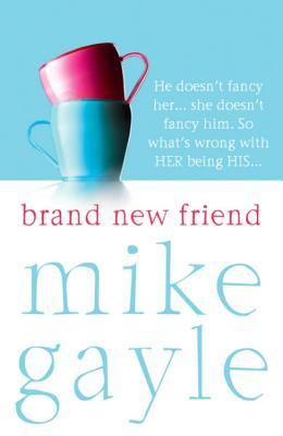 Brand New Friend (2006) by Mike Gayle
