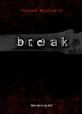 Break (2009) by Hannah Moskowitz