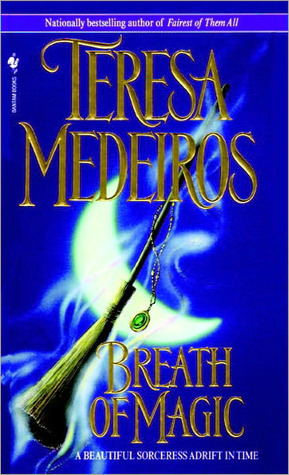 Breath of Magic (1996) by Teresa Medeiros