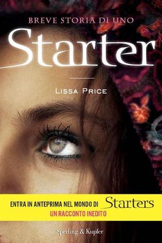 Breve storia di uno Starter (2012) by Lissa Price