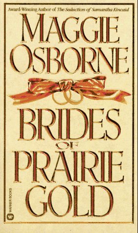 Brides of Prairie Gold (1996) by Maggie Osborne