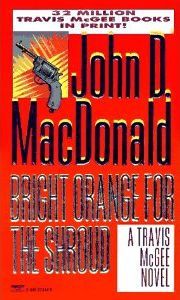 Bright Orange for the Shroud (1996) by John D. MacDonald