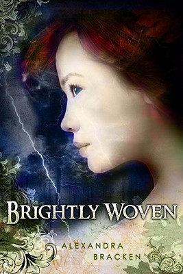 Brightly Woven (2010) by Alexandra Bracken