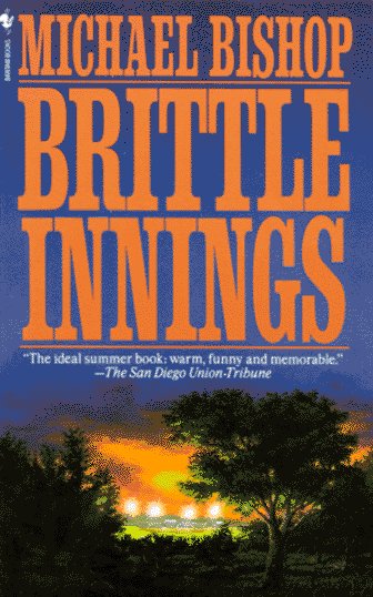 Brittle Innings (1995) by Michael Bishop