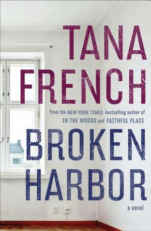 Broken Harbor (2012) by Tana French