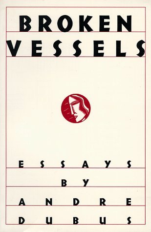 Broken Vessels (1992) by Andre Dubus